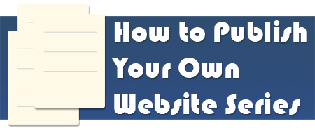 Publish Your Own Website Series
